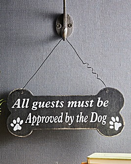 Guests Must Be Approved by the Dog Sign